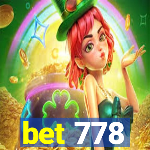 bet 778